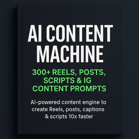 AI Content Machine (Reels + IG Content Prompts)